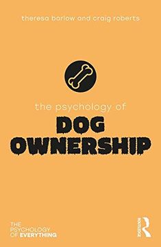 portada The Psychology of dog Ownership (The Psychology of Everything) (en Inglés)