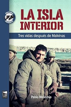 portada Isla Interior Tres Vidas Despues de Malvinas