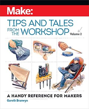 portada Make: Tips and Tales From the Workshop Volume 2: A Handy Reference for Makers (in English)