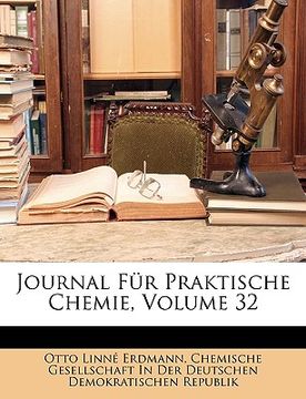 portada Journal Fur Praktische Chemie, Volume 32 (in German)