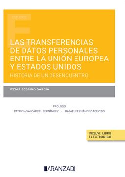 portada Las Transferencias de Datos Personales Entre la Unión Europea y Estados Unidos: Historia de un Desencuentro 