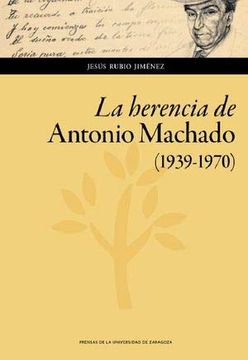 portada La Herencia de Antonio Machado (1939-1970) (in Spanish)