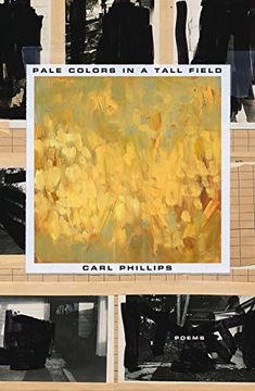 portada Pale Colors in a Tall Field: Poems (en Inglés)