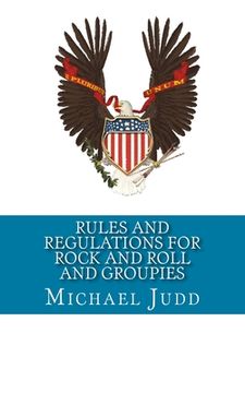 portada Rules and Regulations for Rock and Roll and Groupies (in English)