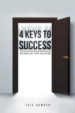 portada 4 Keys to Success: Walking Out Your Salvation