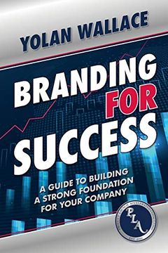 portada Branding for Success: A Guide to Building a Strong Foundation for Your Company (en Inglés)