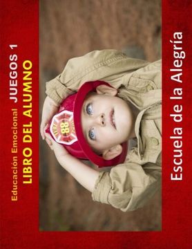 portada Educacion Emocional - Juegos 1 - Libro del alumno: Educamos para la VIDA: Volume 1 (Educacion Emocional - Libros para el alumno - Juegos)