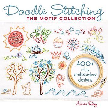 portada Doodle Stitching: The Motif Collection: 400+ Easy Embroidery Designs [With Cdrom] (en Inglés)