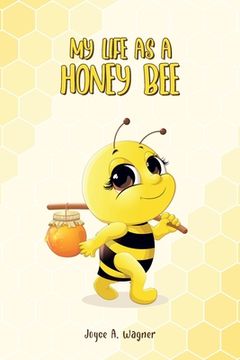 portada My Life as A Honey Bee (en Inglés)