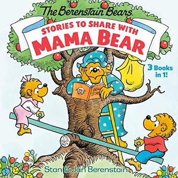 portada Stories to Share With Mama Bear (The Berenstain Bears): 3-Books-In-1