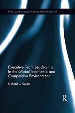portada Executive Team Leadership in the Global Economic and Competitive Environment (Routledge Studies in Leadership Research) (in English)