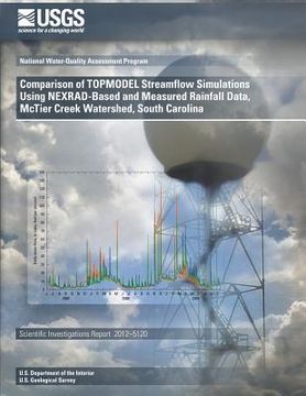 portada Comparison of TOPMODEL Streamflow Simulations Using NEXRAD-Based and Measured Rainfall Data, McTier Creek Watershed, South Carolina (in English)