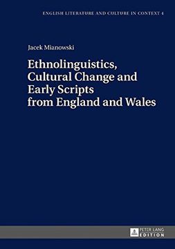 portada Ethnolinguistics, Cultural Change and Early Scripts from England and Wales (English Literature and Culture in Context)