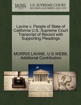 portada lavine v. people of state of california u.s. supreme court transcript of record with supporting pleadings (en Inglés)