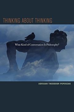 portada Thinking About Thinking: What Kind of Conversation is Philosophy? 