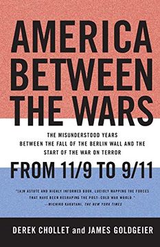 portada America Between the Wars,From 11/9 to 9/11; The Misunderstood Years Between the Fall of the Berlin Wall and the Start of the (en Inglés)