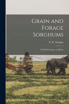 portada Grain and Forage Sorghums: 1959 Performance in Illinois (en Inglés)