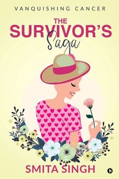 portada The Survivor's Saga: Vanquishing Cancer (en Inglés)
