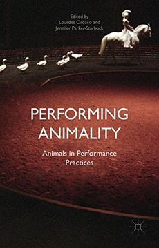 portada Performing Animality: Animals in Performance Practices