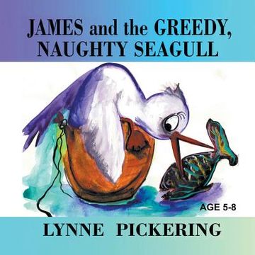portada James and the Greedy, Naughty Seagull