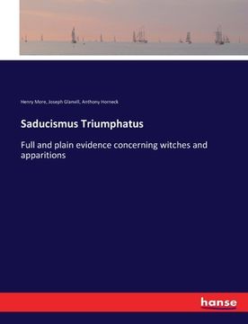 portada Saducismus Triumphatus: Full and plain evidence concerning witches and apparitions (in English)