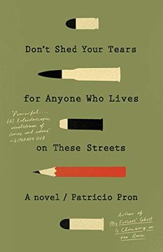 portada Don'T Shed Your Tears for Anyone who Lives on These Streets: A Novel