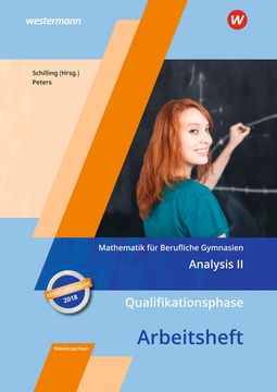 portada Mathematik für Berufliche Gymnasien - Ausgabe für das Kerncurriculum 2018 in Niedersachsen: Qualifikationsphase? Analysis ii: Arbeitsheft (en Alemán)