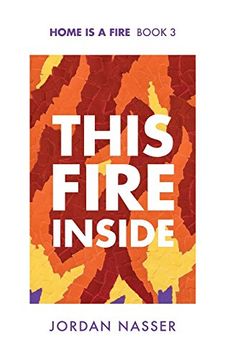 portada This Fire Inside (Home is a Fire Book 3)