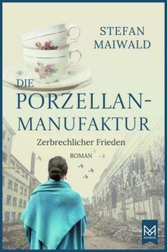 portada Die Porzellanmanufaktur - Zerbrechlicher Frieden (in German)