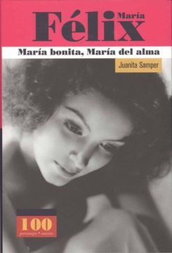 portada Maria Felix Maria Bonita Maria del Alma (100 Personajes) (100 Personajes