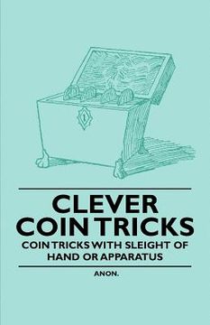 portada clever coin tricks - coin tricks with sleight of hand or apparatus