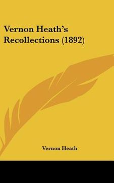 portada vernon heath's recollections (1892) (in English)
