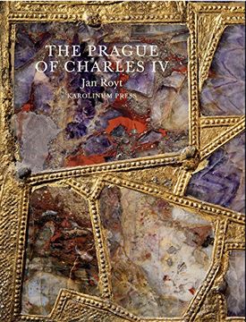 portada The Prague of Charles IV, 1316-1378 (en Inglés)