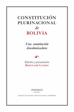 portada Constitucion Plurinacional de Bolivia: Una Constitucion Descolonizadora