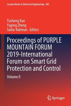 portada Proceedings of Purple Mountain Forum 2019-International Forum on Smart Grid Protection and Control: Volume II