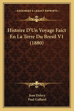 portada Histoire D'Un Voyage Faict En La Terre Du Bresil V1 (1880) (in French)