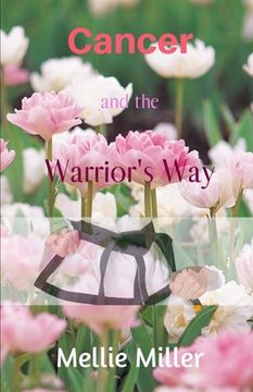 portada Cancer and the Warrior's Way: A Personal Journey