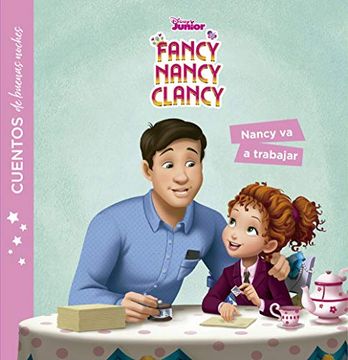 portada Fancy Nancy Clancy. Cuentos de Buenas Noches. Nancy va a Trabajar (in Spanish)