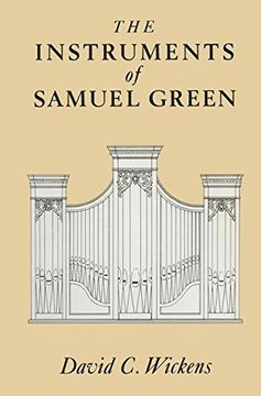 portada The Instruments of Samuel Green (Macmillan Organ Studies)