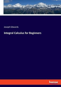 portada Integral Calculus for Beginners (in English)