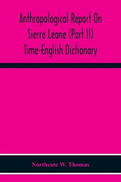 portada Anthropological Report On Sierre Leone (Part Ii) Time-English Dictionary (en Inglés)