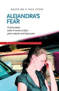 portada Alejandra´s Fear: Story about panic attacks (en Inglés)