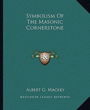 portada symbolism of the masonic cornerstone (en Inglés)