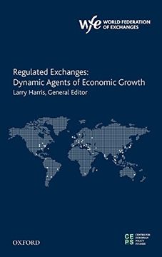 portada Regulated Exchanges: Dynamic Agents of Economic Growth (The World Federation of Exchanges Centre for European Policy Studies) (in English)