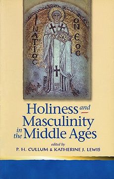 portada holiness and masculinity in the middle ages