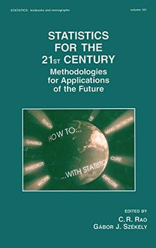 portada Statistics for the 21St Century: Methodologies for Applications of the Future (Statistics: A Series of Textbooks and Monographs) (en Inglés)
