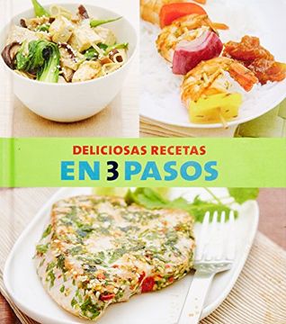 portada Deliciosas Recetas en 3 Pasos (in Spanish)
