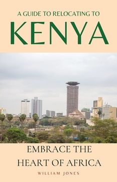 portada A Guide to Relocating to Kenya: Embrace the Heart of Africa