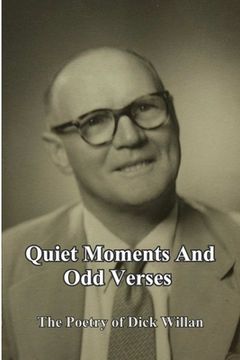 portada Quiet Moments and Odd Verses: The Poetry of Dick Willan (en Inglés)