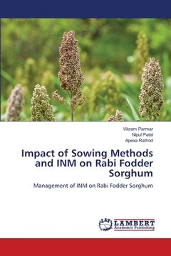 portada Impact of Sowing Methods and INM on Rabi Fodder Sorghum (in English)